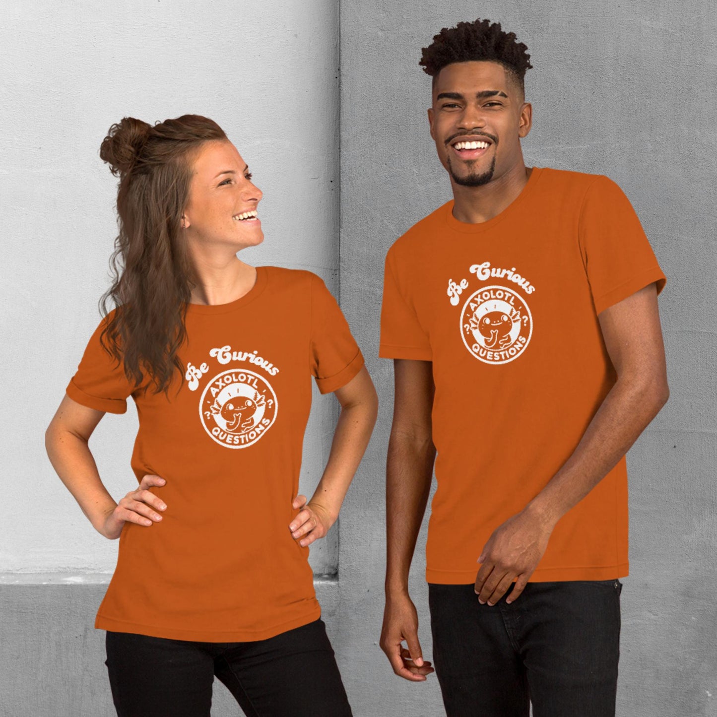 Axolotl Questions - Be Curious T-shirt - Unisex staple tee