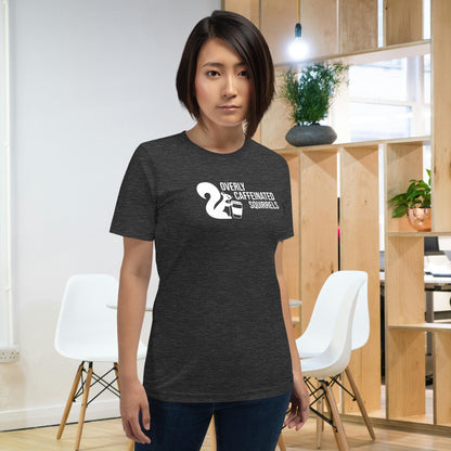 Overly Caffeinated Squirrels T-shirt - Unisex staple tee