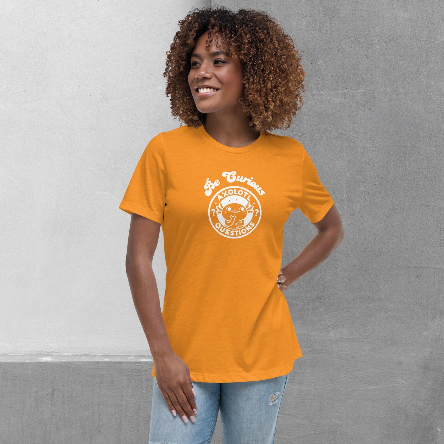 Axolotl Questions - Be Curious T-shirt - Premium women's relaxed tee